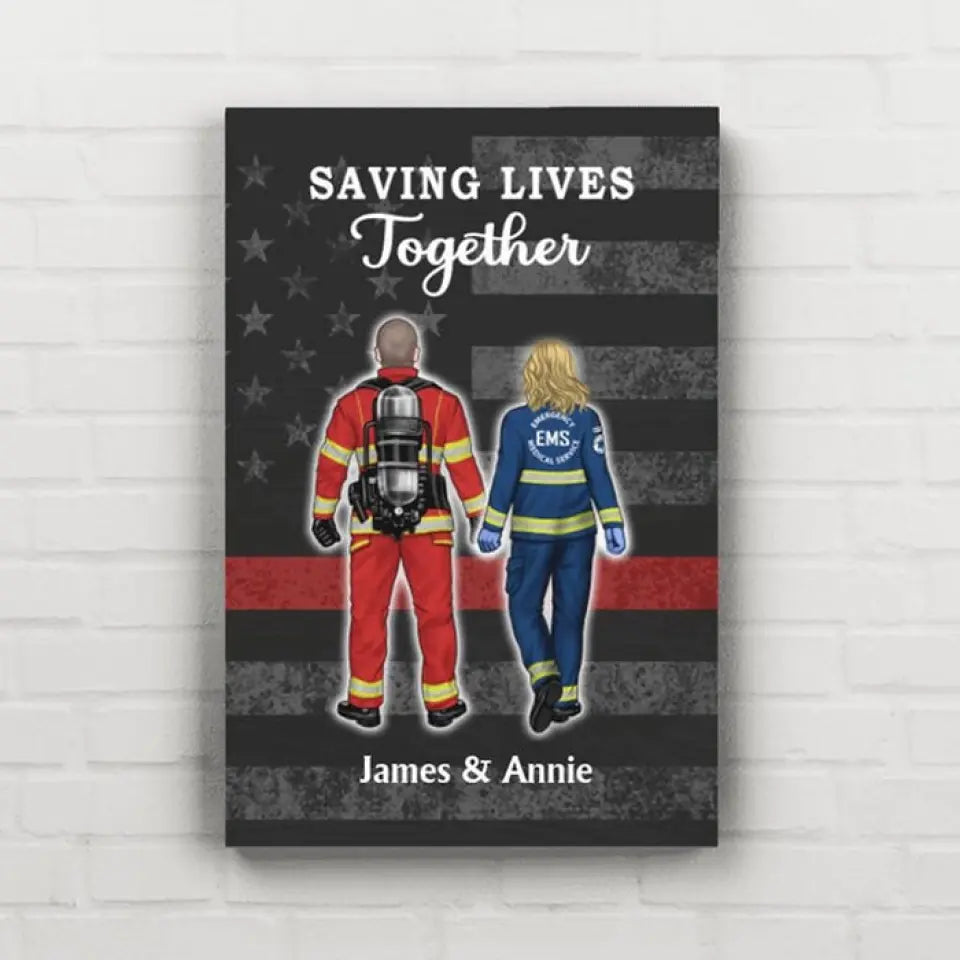 Save Lives Couple Friends - Personalized Wrapped Canvas Firefighter, EMS, Police Officer, Militart, Nurse