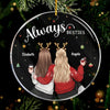 Always My Sister Forever My Friend - Bestie Personalized Custom Ornament - Acrylic Round Shaped - Christmas Gift For Best Friends, BFF, Sisters