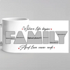 Where Love Never Ends - Family Personalized Custom Mug - Gift For Family Members