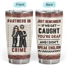 Bestie If We Get Caught Partners In Crime - Personalized Custom Tumbler