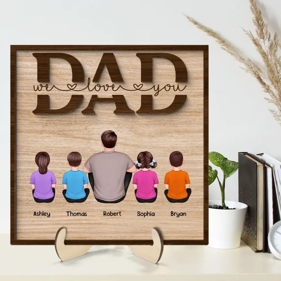 DAD We Love You Gift Personalized 2-Layer Wooden Plaque