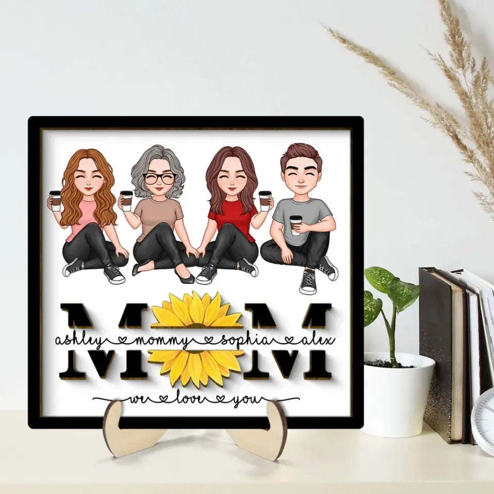 Mom We Love You Sunflower Vector Sitting On Text Personalized 2-layer Wooden Plaque, Mother's Day Gift For Mom