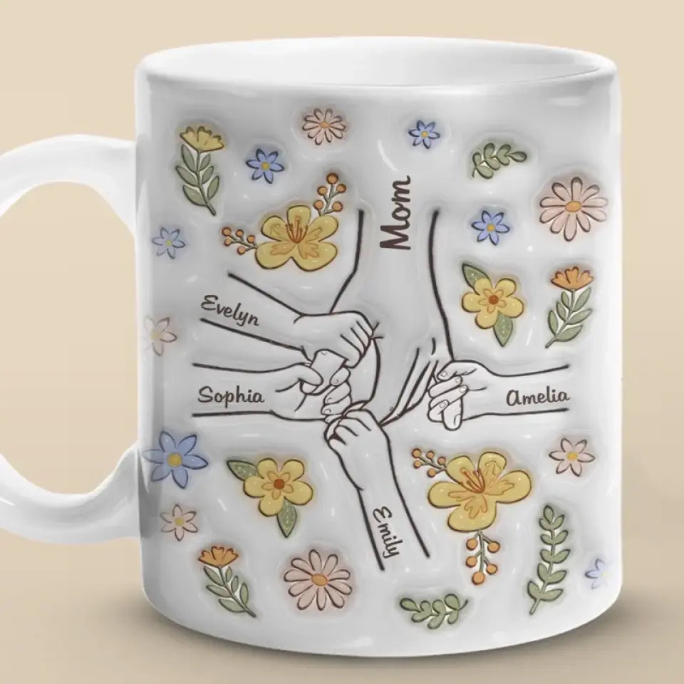 You Hold Our Hands, Also Our Hearts - Family Personalized Custom 3D Inflated Effect Printed Mug - Gift For Mom, Grandma