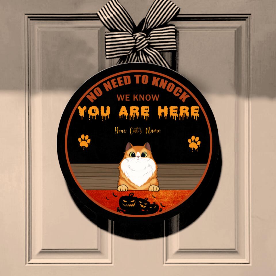 No Need to Knock,We Know You are Here - Personalized Halloween Cat Door Sign