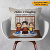 Mother &amp; Daughter Forever Linked Together - Personalized Custom Pillow