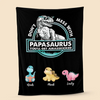 Don&#39;t Mess With Papasaurus/Dadasaurus, You&#39;ll Get Jurasskicked - Personalized Blanket - Best Gift For Father, Grandpa