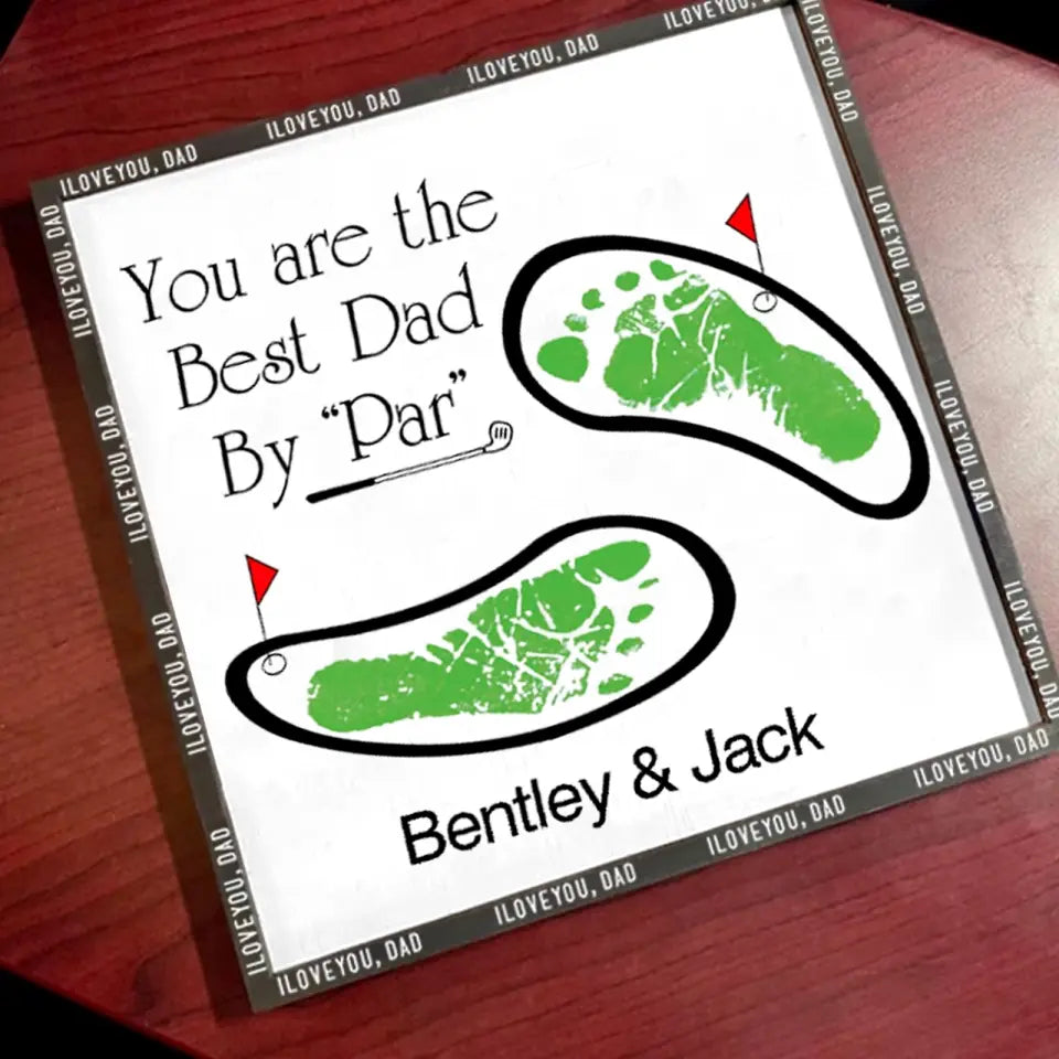 DIY Father’s Day Gift - You are The Best Dad By Par - DIY Sign