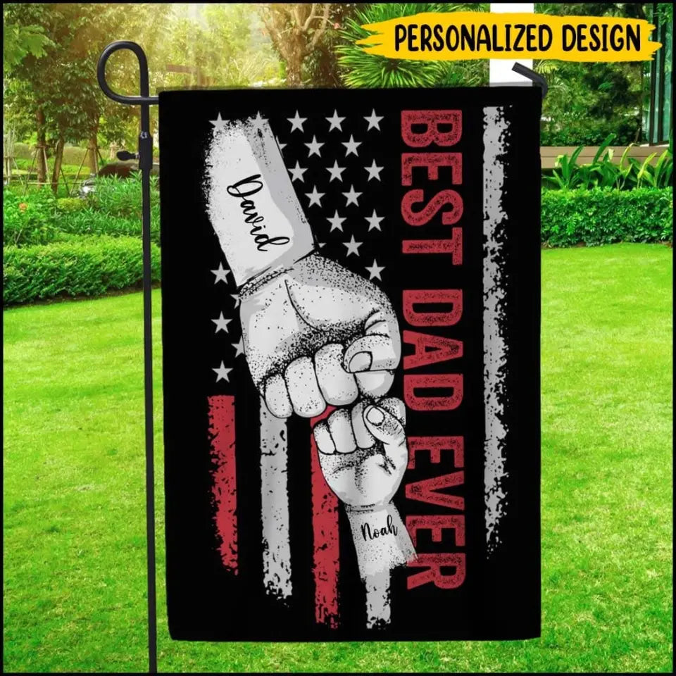 Best Dad Ever - Personalized Flag - Birthday Gift For Dad, Papa, Daddy, Grandpa - From Daughter/Son, Wife