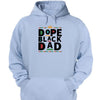 Dope Black Dad - Personalized Shirt - Gift for Father,Husband