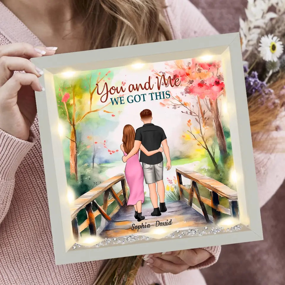 You and Me We Got This - Couple Personalized  LIght-Up Frame,   Gift For Him For Her Husband & Wife