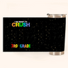 Custom Personalized Back To School Tumbler - Gift For Girls/ Boys - I Am Ready To Crush First Day Of School
