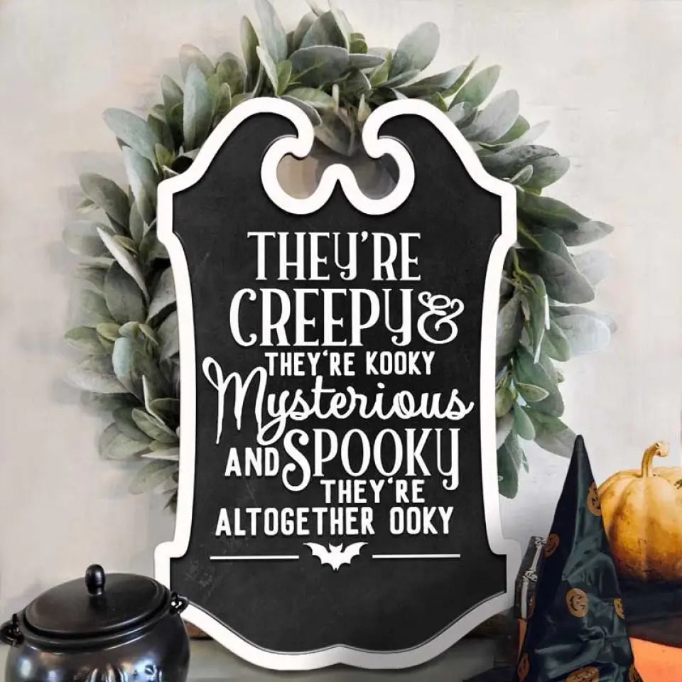 They're Creepy, They're Kooky - Family Personalized Custom Shaped Home Decor Wood Sign - Halloween Gift, House Warming Gift For Family Members