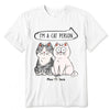I&#39;m A Cat Person - Personalized Funny Shirt